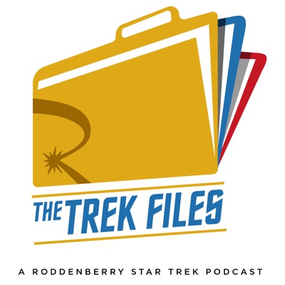 The Trek Files: A Roddenberry Star Trek Podcast The Trek Files: A Roddenberry Star Trek Podcast