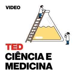 TED Podcast | Science and Medicine