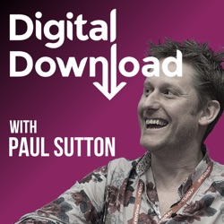 Digital Download with Paul Sutton