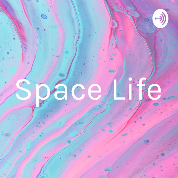 Space Life Artwork