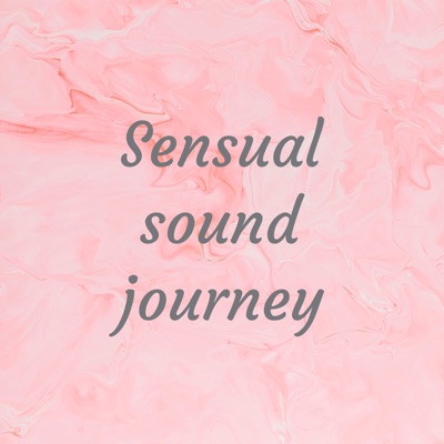 Sensual sound journey