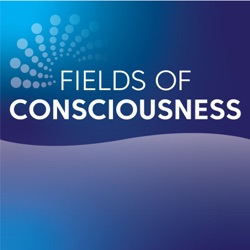 Ep 4: Consciousness in Our Lives