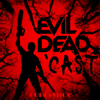 Evil Dead 'Cast: An Ash vs. Evil Dead Podcast Baby - Podcastica