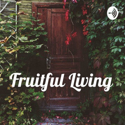 Fruitful Living