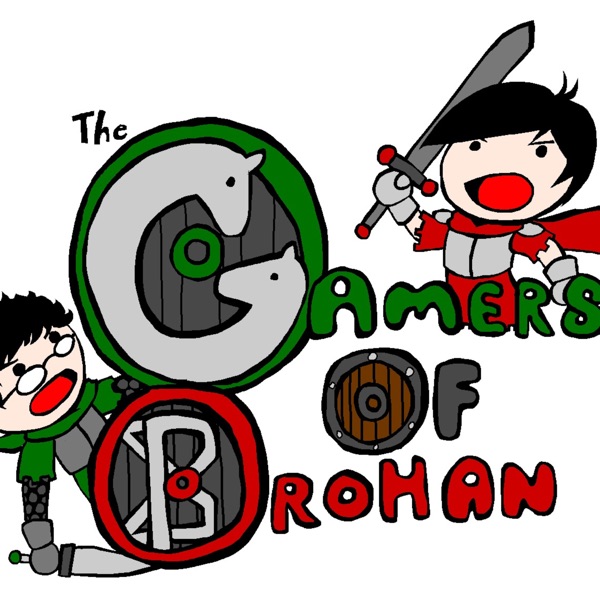 Gamers of Brohan Podcast