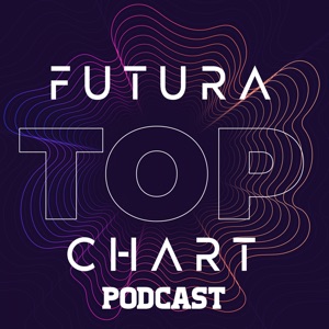 Futura Top Chart Podcast