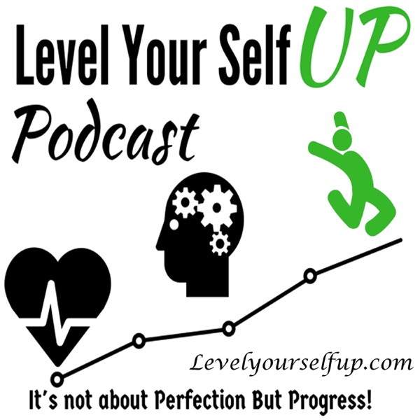 Level YourSelf UP podcast