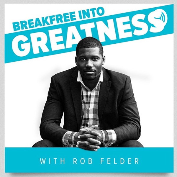 Breakfree Into Greatness!