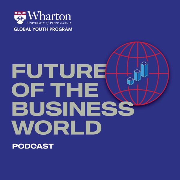 Future of the Business World Podcast Image