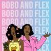 Bobo and Flex - Bobo and Flex Podcast