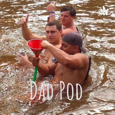 Dad Pod