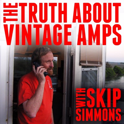 The Truth About Vintage Amps with Skip Simmons:The Fretboard Journal