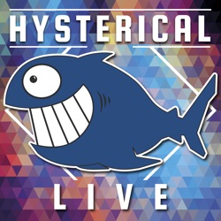 Hysterical – Live E41