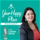 Your Happy Place Podcast
