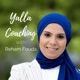 The Power Of Self Love| Yalla Coaching Podcast With Reham Fouda | Season2 | Ep 8|Yusra ELSawi