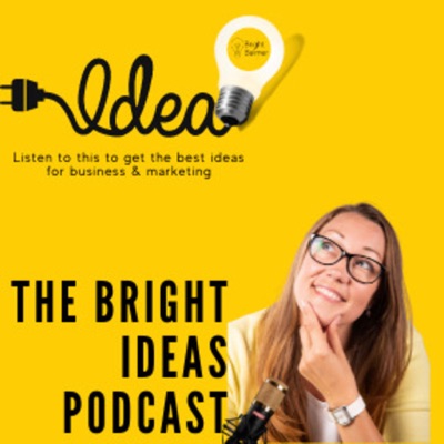 The Bright Ideas Podcast