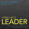 Living Like a Leader - Global Priority Solutions