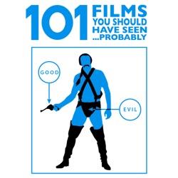 Podcast – 101 Films You Should Have Seen