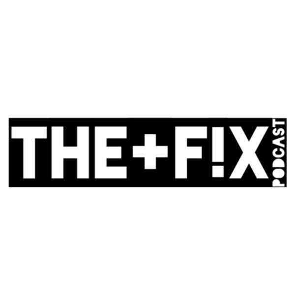 THE+F!X podcast
