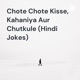 Chote Chote Kisse, Kahaniya Aur Chutkule (Hindi Jokes)