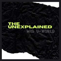 Welcome to The Unexplained With U-World