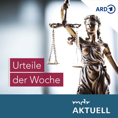 Urteile der Woche von MDR AKTUELL:Mitteldeutscher Rundfunk