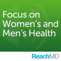 Focus on Women's and Men’s Health podcast