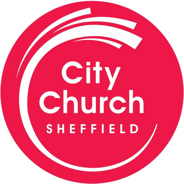 City Church Sheffield Podcast