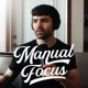 Manual Focus Podcast