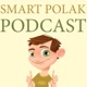 Smart Polak Podcast