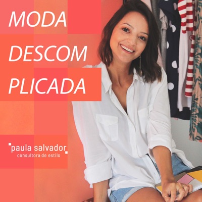 Moda descomplicada por Paula Salvador:Paula Salvador