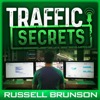 Traffic Secrets: The Underground Playbook for Filling Your Websites and Funnels with Your Dream Customers