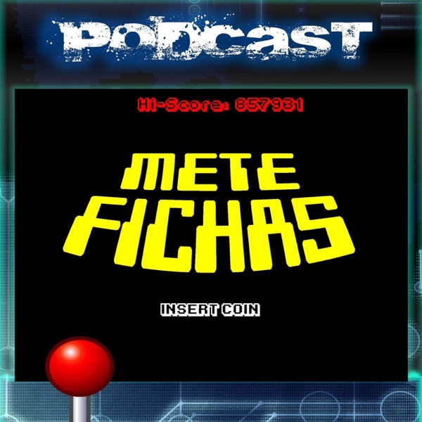 Metefichas, el podcast de Insert Coin.