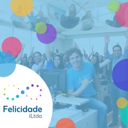 Felicidade ILtda - Como Se Libertar Dos Rótulos Masculinos