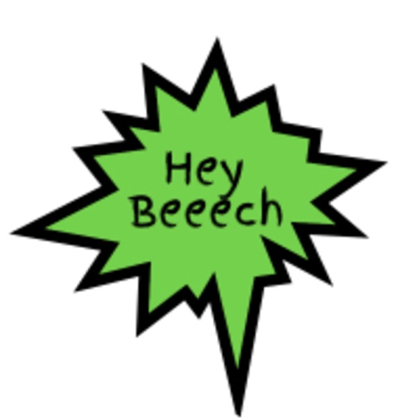 Hey Beeech Artwork