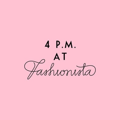 4 P.M. At Fashionista