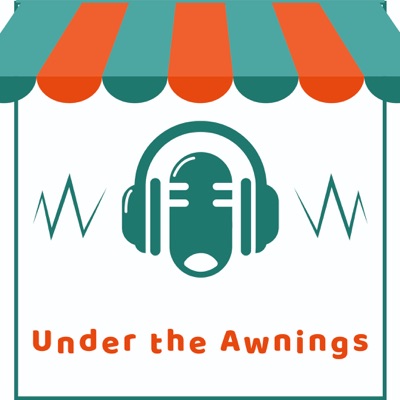 Under the Awnings Podcast