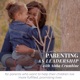 Parenting As Leadership