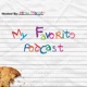 My Favorite Podcast