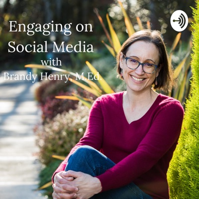 Engaging on Social Media with Brandy Henry, M.Ed.