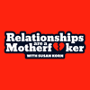 Relationships Are A Motherf**ker - Susan Korn