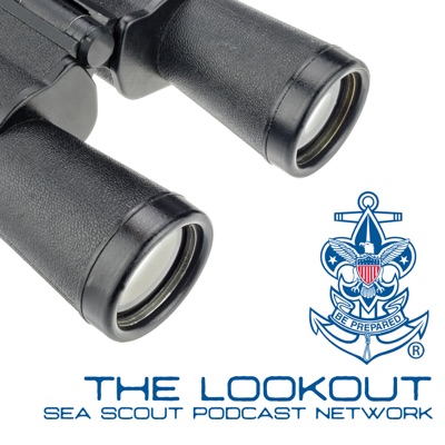 The Lookout Sea Scout Podcast