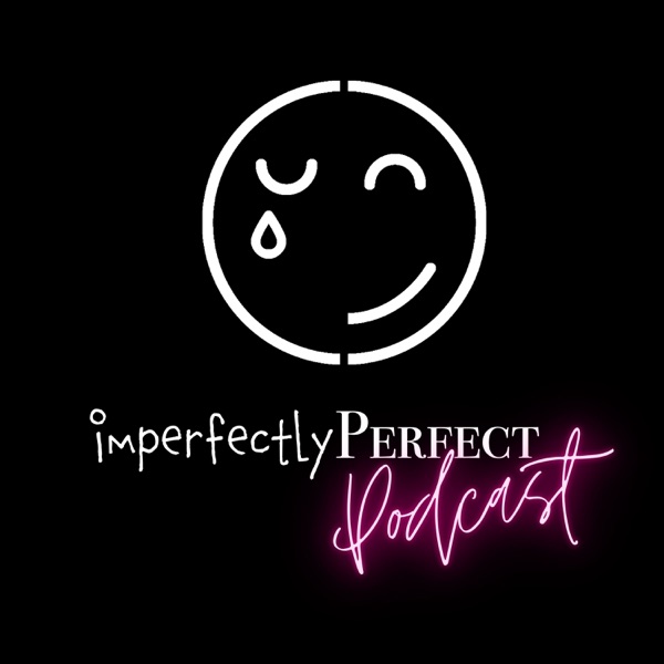 ImperfectlyPerfect Podcast