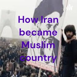 How Iran became Muslim country