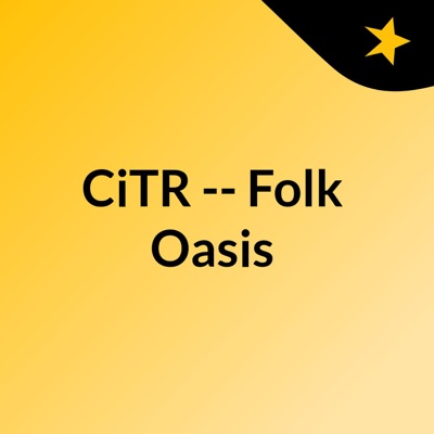 CiTR -- Folk Oasis:CiTR & Discorder Magazine