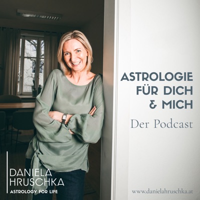Astrologie für dich und mich mit Daniela Hruschka und Daniela Schwarz.:Podcast über Astrologie. Erfolgreicher Leben mit Sonne, Mond und Sterne.