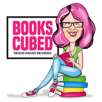 Books Cubed: Interviews, Raves, & Reads podcast