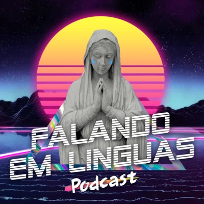 Falando em Línguas Podcast