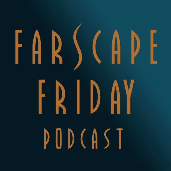 Farscape Friday Podcast