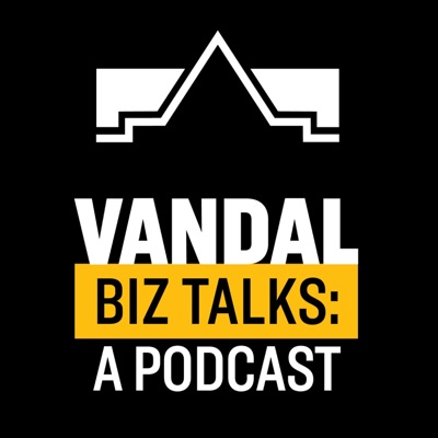 Vandal Biz Talks:Vandal Business